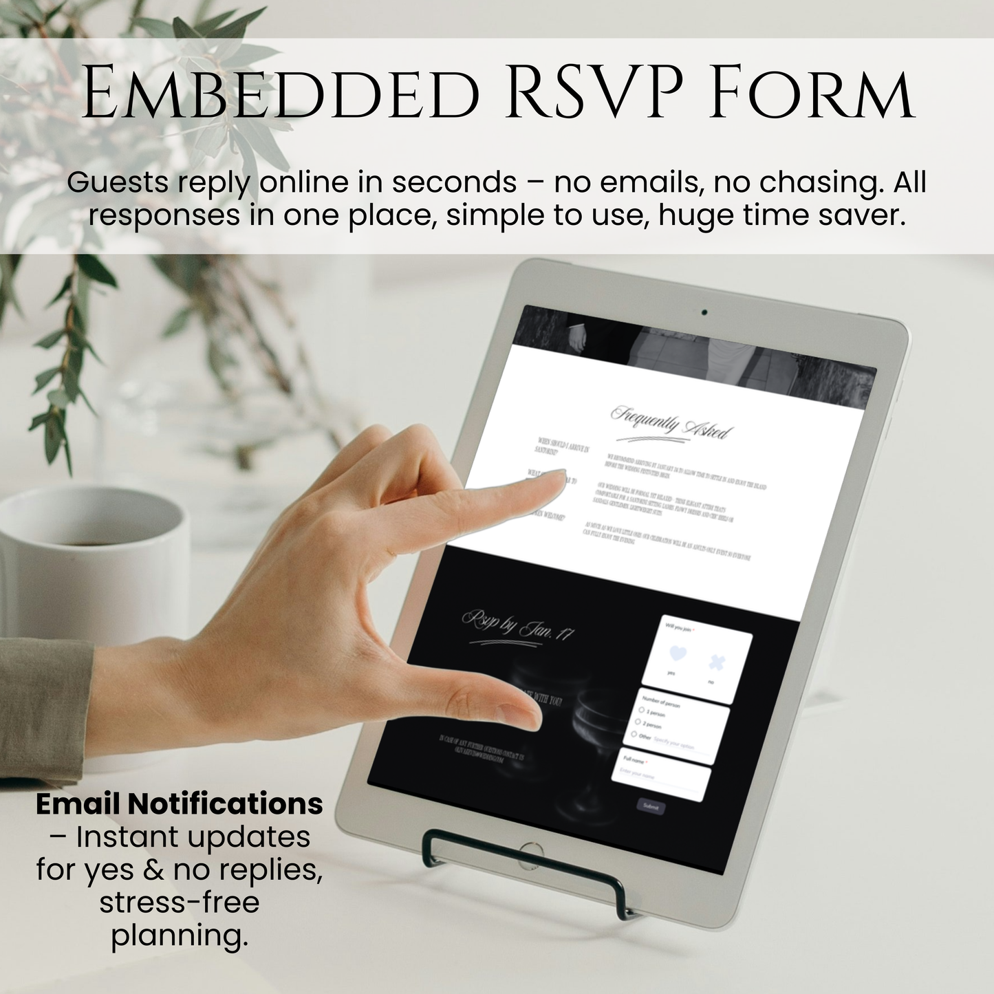 Digital RSVP form on a tablet allowing guests to reply online instantly without emails.